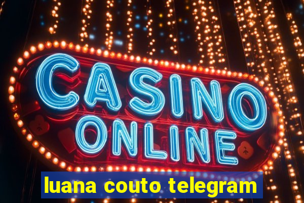 luana couto telegram